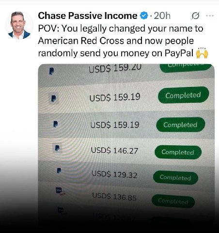 Chase Passive Income POV: You legally changed your name to American Red Cross and now people randomly send you money on PayPal 15919 USD$ 159.19 USD$ 146.27