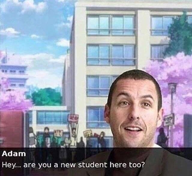 Я у ott у у Adam Hey... are you a new student here too?