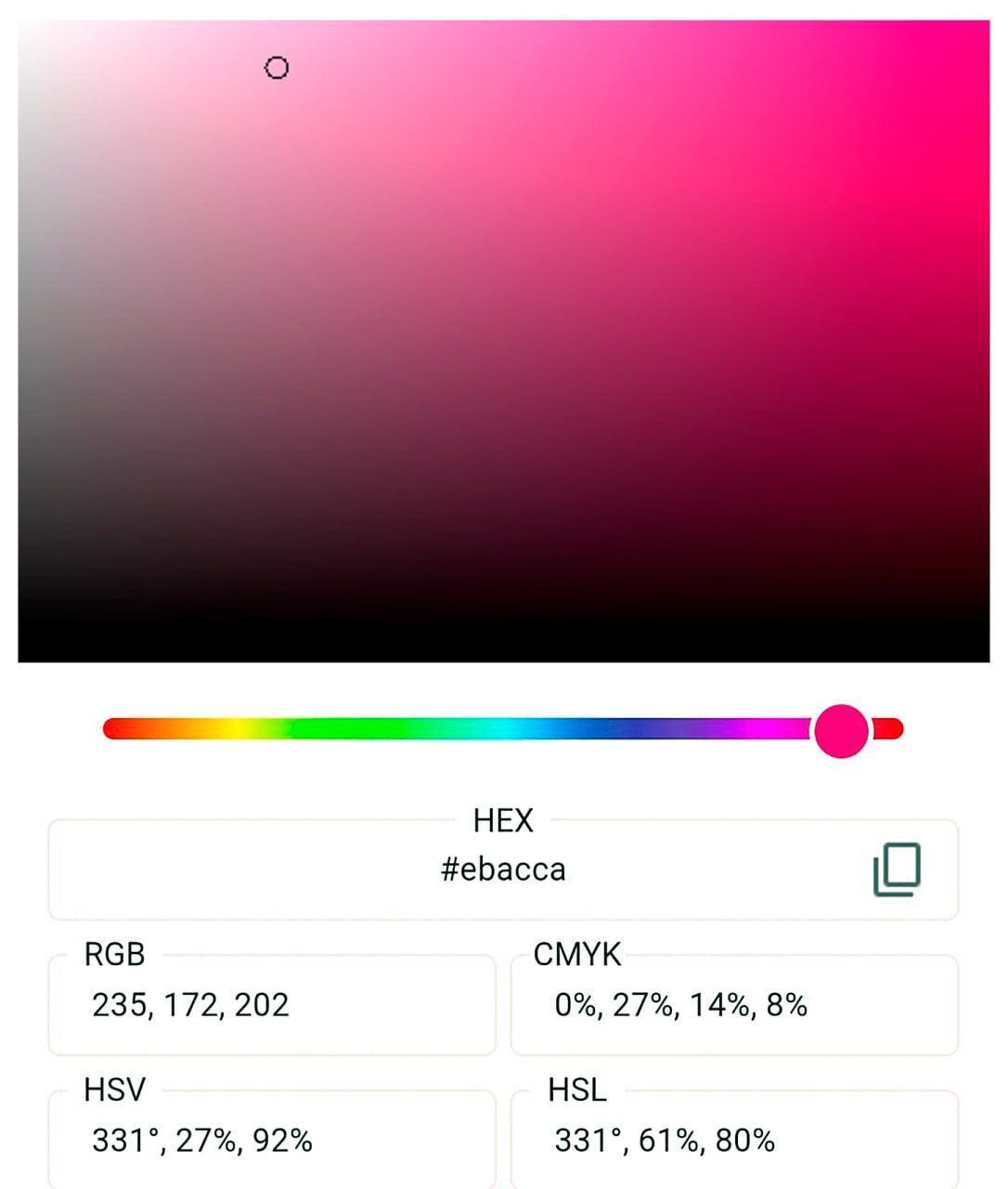 НЕХ #ebacca RGB CMYK 235, 172, 202 0%, 27%, 14%, 8% HSV HSL 331°, 27%, 92% 331°, 61%, 80%