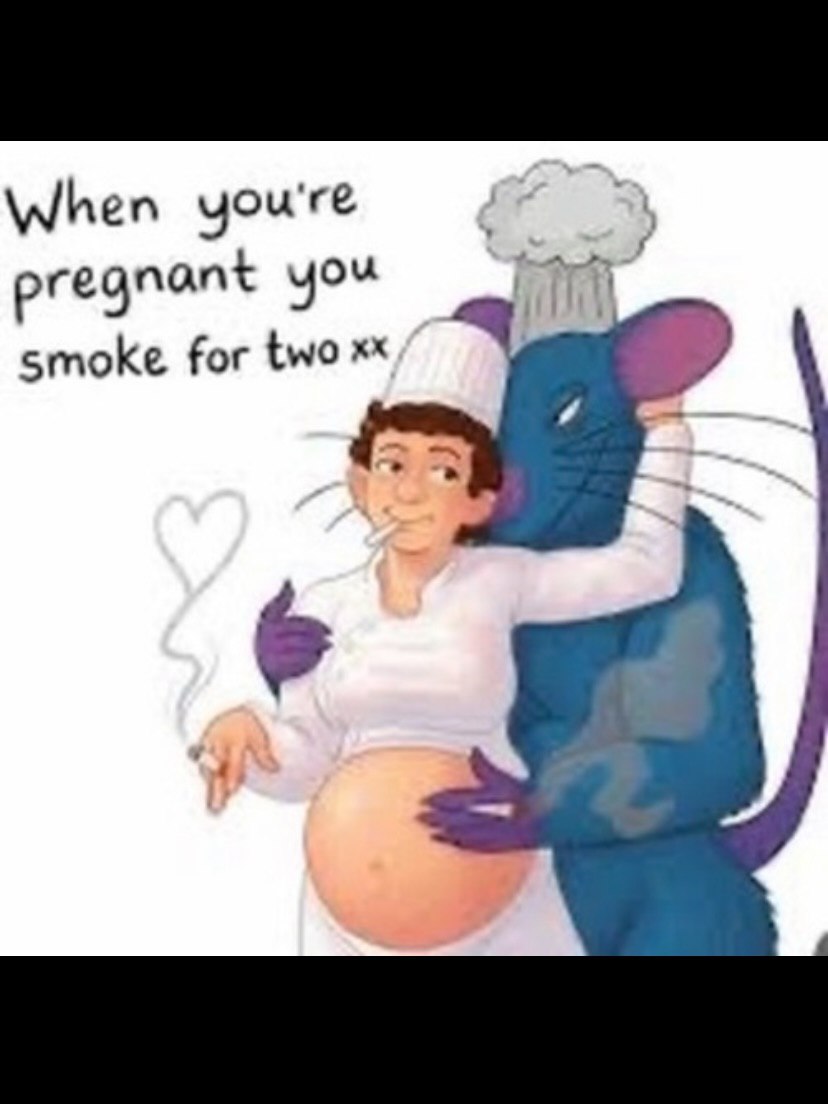 When you're pregnant you smoke for two