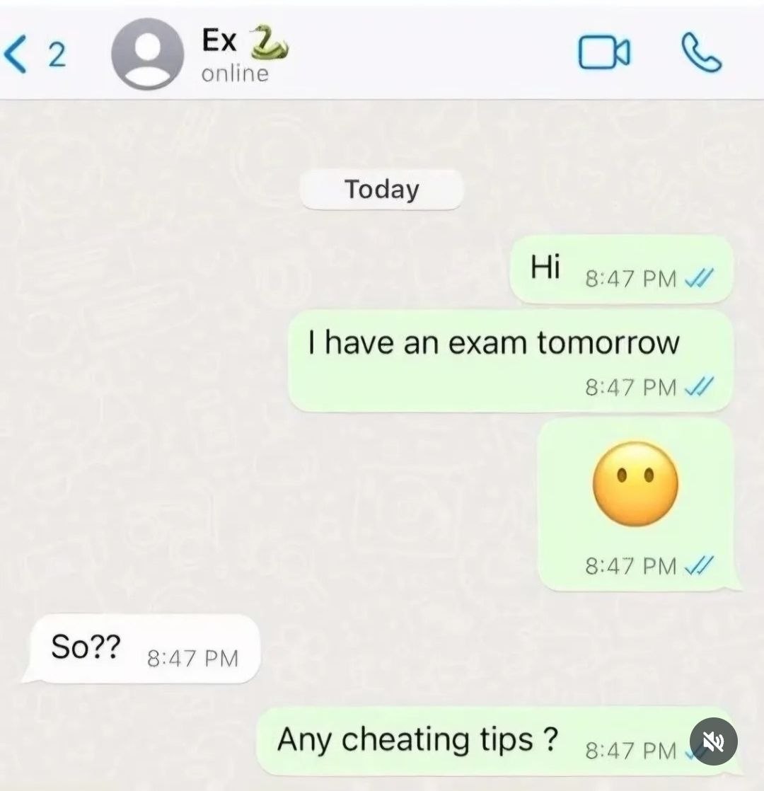 <2 С Today НЕ have an exam tomorrow 8:47 8:47 507? 3:47 Any cheating tips
