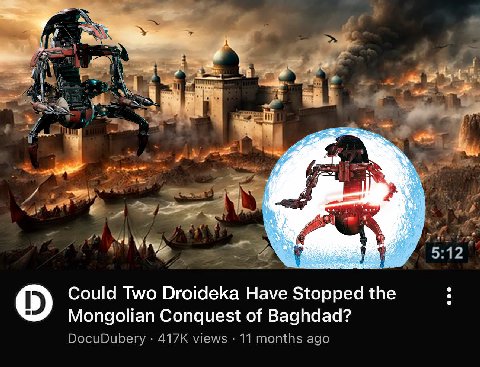 у 55 7 1) Could Two Droideka Have Stopped the Mongolian Conquest of Baghdad? DocuDubery views 11 months ago