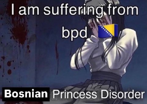 Bosnian Princess Disorder