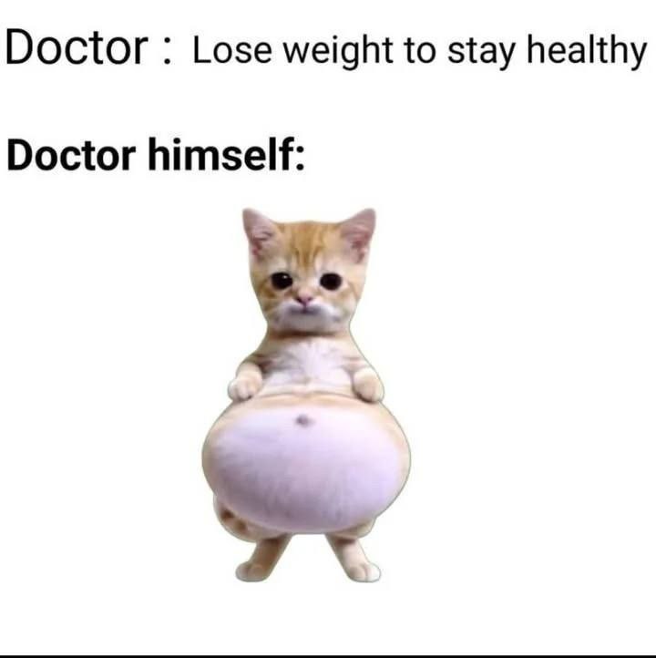 Doctor Lose weight to stay healthy Doctor himself: