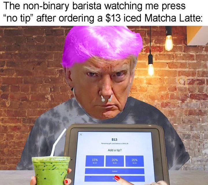 Тре non-binary barista watching me press “no tip” after ordering a $13 174 Add а tip?