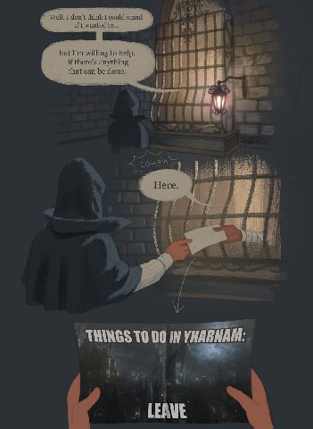“Well, I don't think I could if I wanted to... but willing to help, if there's anything that can be done. i; Неге. 4 a 10 IN YHARNAM: 9