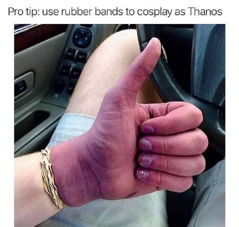 Pro tip: use rubber bands to cosplay as Thanos