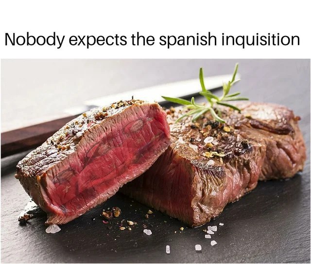 Nobody expects the spanish inquisition А