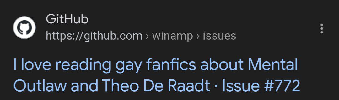 GitHub https://github.com winamp issues love reading gay fanfics about Mental Outlaw and Theo Кааст Issue #772