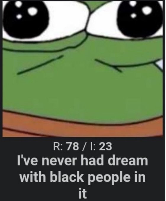 В: 78 23 I've never had dream with black people in it