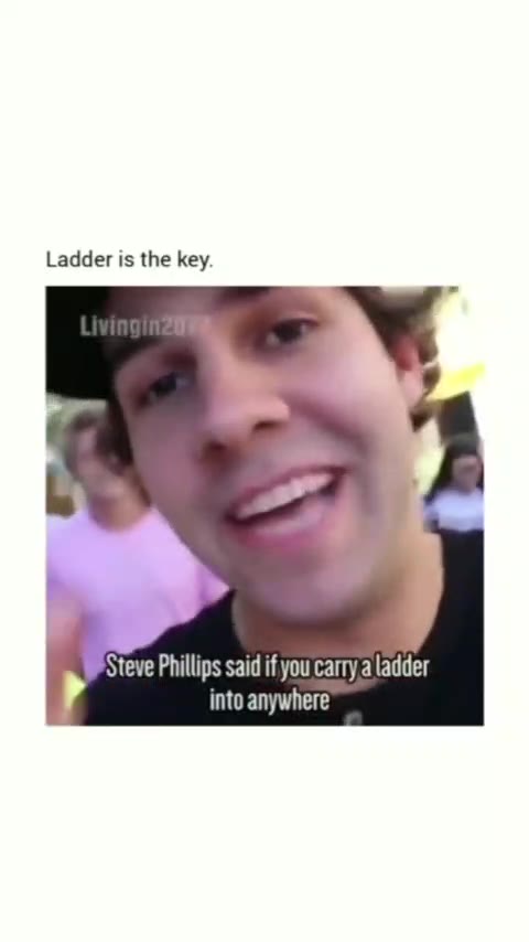 P Steve Phillips said if you сапу a ladder