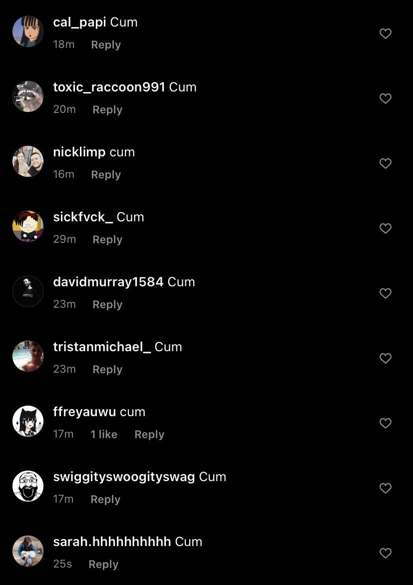 cal_papi Cum 6% о Веру toxi 1 5 oxic_raccoon991 Cum Веру nicklimp cum sickfvck_Cum Веру Cum Веру tristanmichael_ Cum Веру ffreyauwu cum У Reply swiggityswoogityswag Cum Reply sarah.hhhhhhhhhh Cum 255$