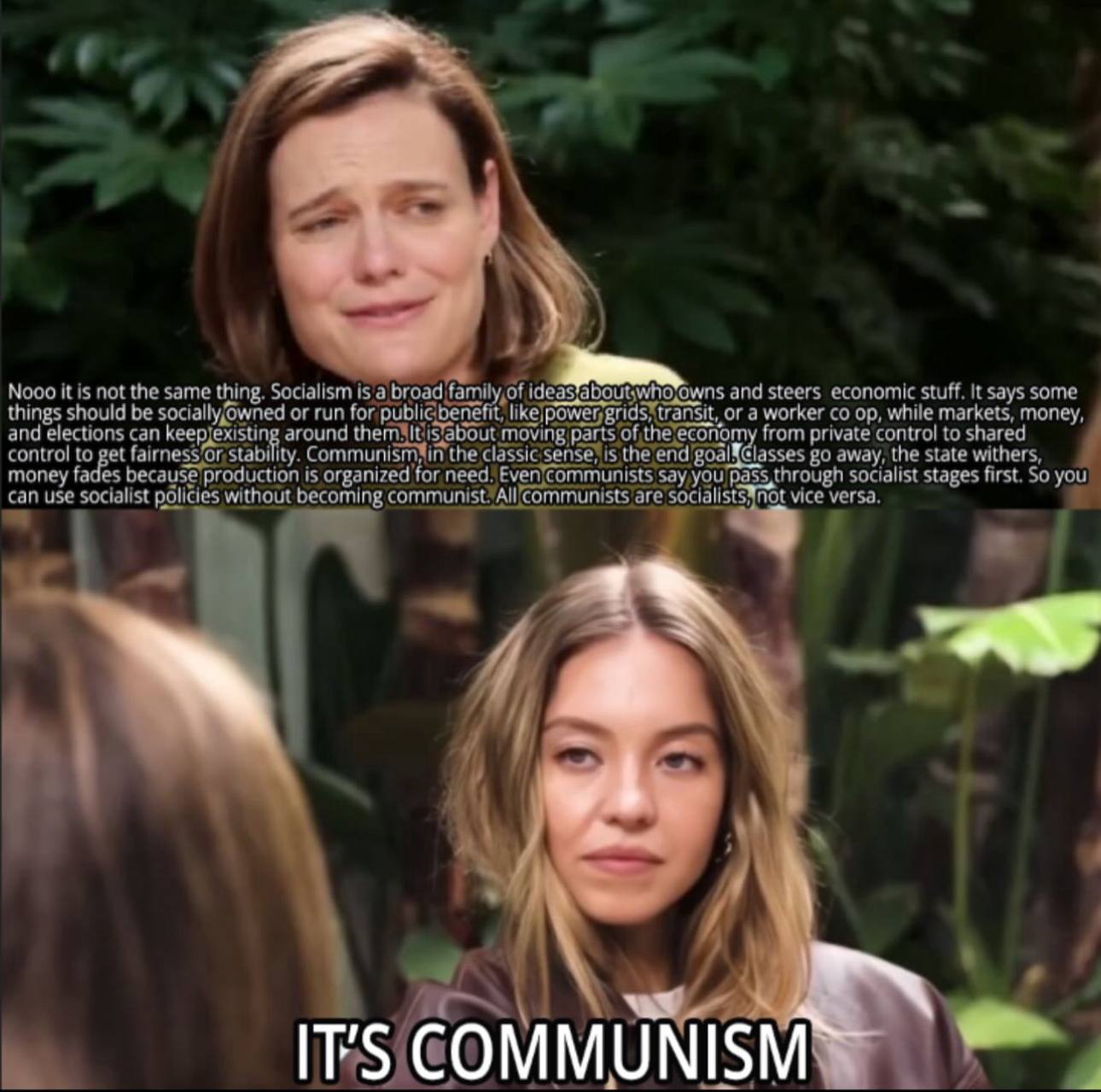 а Nooo it is not the same thing. Socialism is a broad and steers economic stuff. It says some things should be or run for or a worker while markets, money, and elections can keeplexisting around of fr