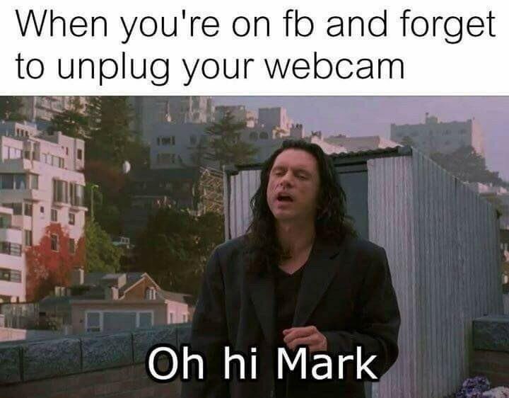 When you're on and forget to unplug your webcam Mark