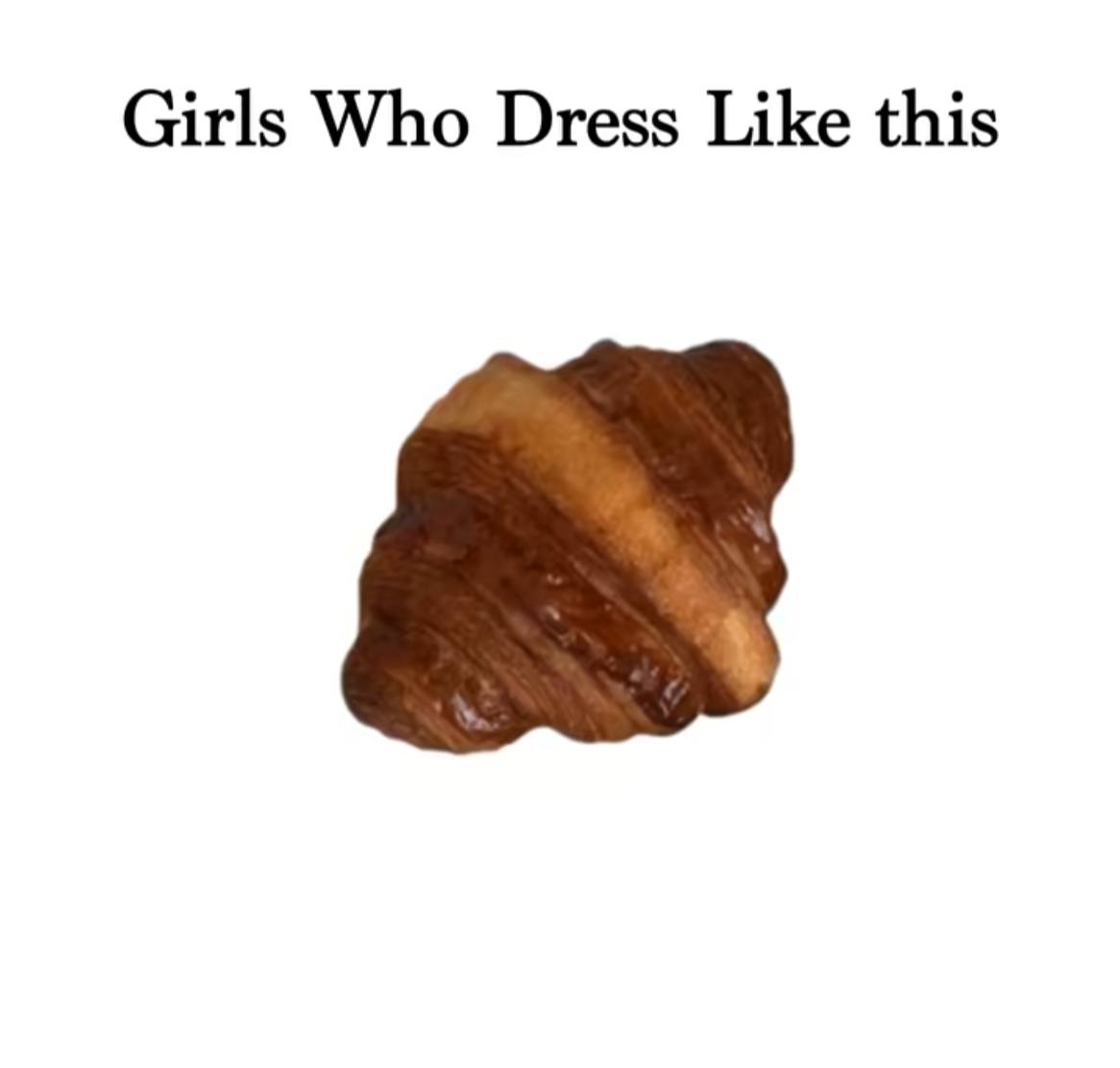 Girls Who Dress Like this