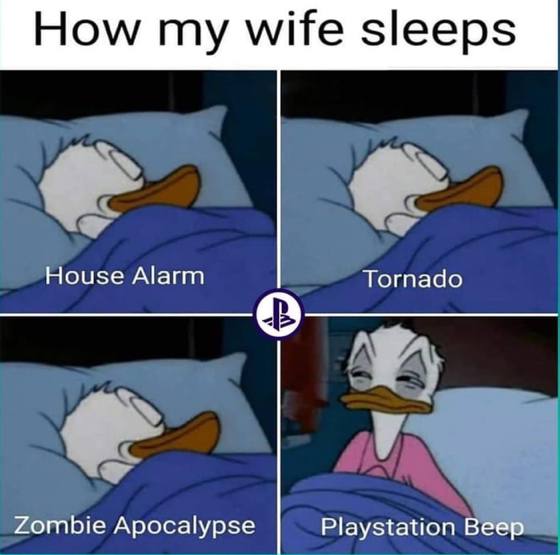 How wife sleeps House Alarm Tornado Zombie Apocalypse Playstation Beep