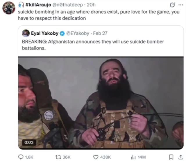 suicide bombing in an age where drones exist, pure love for the game, you have to respect this dedication @ Eyal Yakoby © @EYakoby - Feb 27 BREAKING: Afghanistan announces they will use suicide bomber