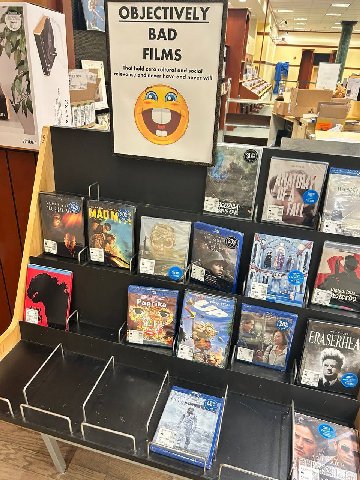 OBJECTIVELY BAD FILMS will a