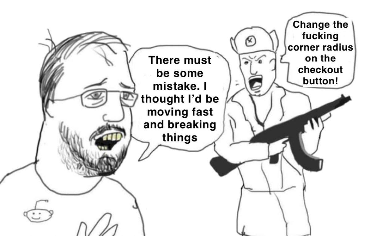 Change the fucking corner radius on the There must be some checkout mistake. button! thought be moving fast and breaking things