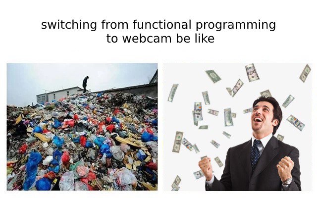 Switching from functional programming to webcam be like A А, #7 я OF у
