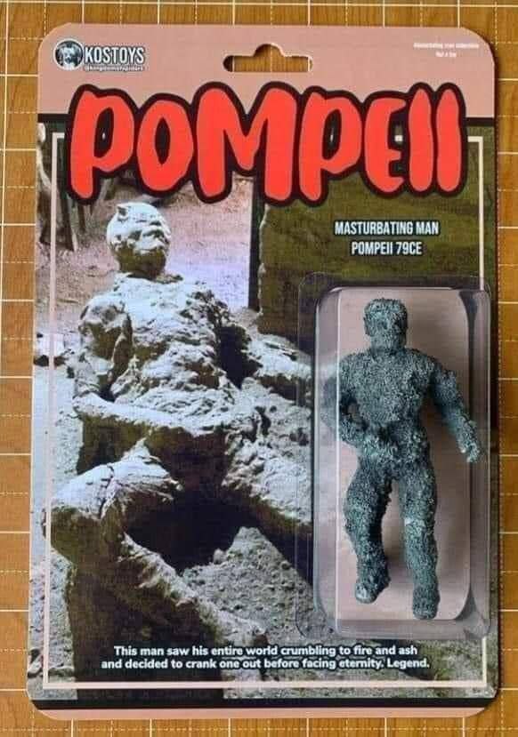 MASTURBATING MAN POMPEII 45 a i 7 a А This man saw his entire word crumbling to fire and ash and decided to crank one out before facing stemity. 7