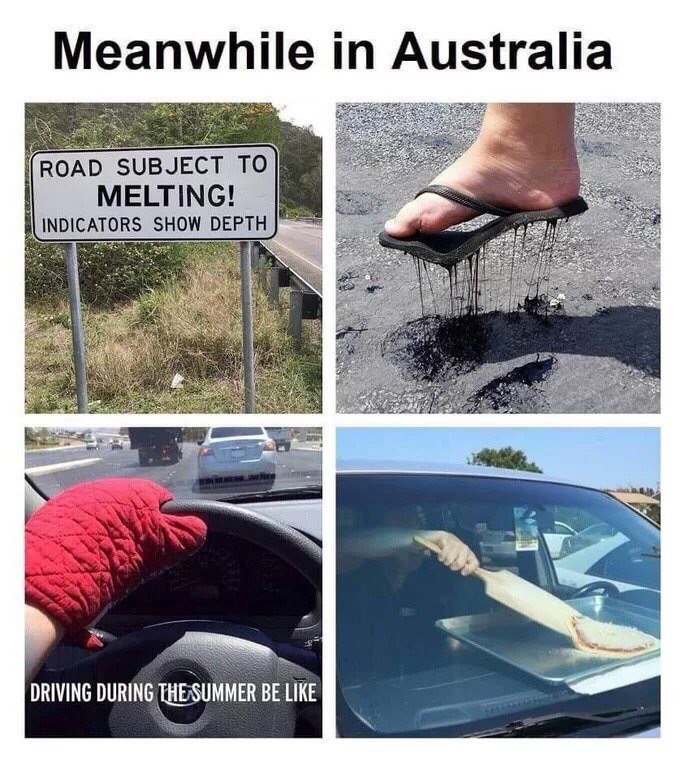 Meanwhile in Australia ROAD SUBJECT TO MELTING! SHOW DEPTH dal DRIVING DURING BE
