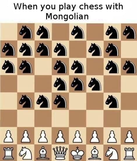 When you раз chess with Mongolian А А