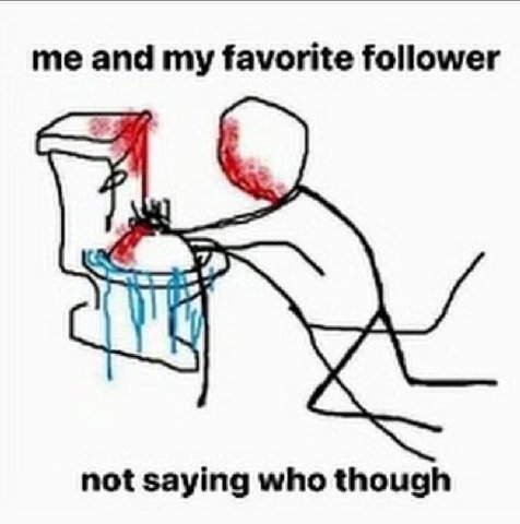me and my favorite follower not saying who though
