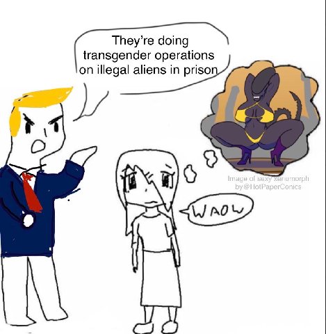 They’re doing transgender operations on aliens in