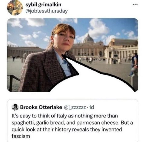 sybil grimalkin @joblessthursday 3 Brooks Otterlake 222227 It's easy to think of Italy as nothing more than spaghetti, garlic bread, and parmesan cheese. But a quick look at their history reveals they
