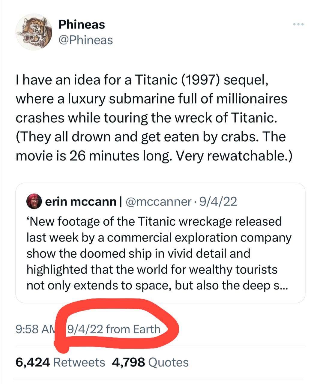 Phineas @Phineas have an idea for a Titanic (1997) sequel, where a luxury submarine full of millionaires crashes while touring the wreck of Titanic. (They all drown and get eaten crabs. The movie is 2