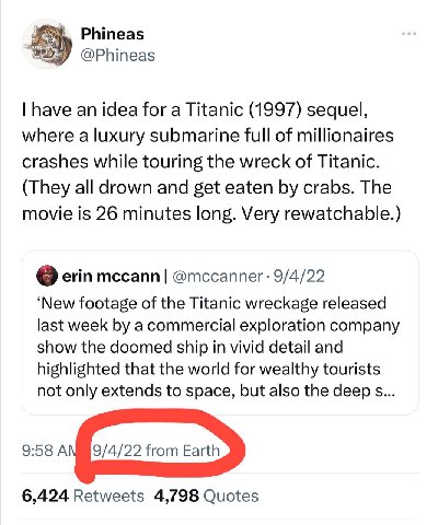 Phineas @Phineas have an idea for a Titanic (1997) sequel, where a luxury submarine full of millionaires crashes while touring the wreck of Titanic. (They all drown and get eaten crabs. The movie is 2
