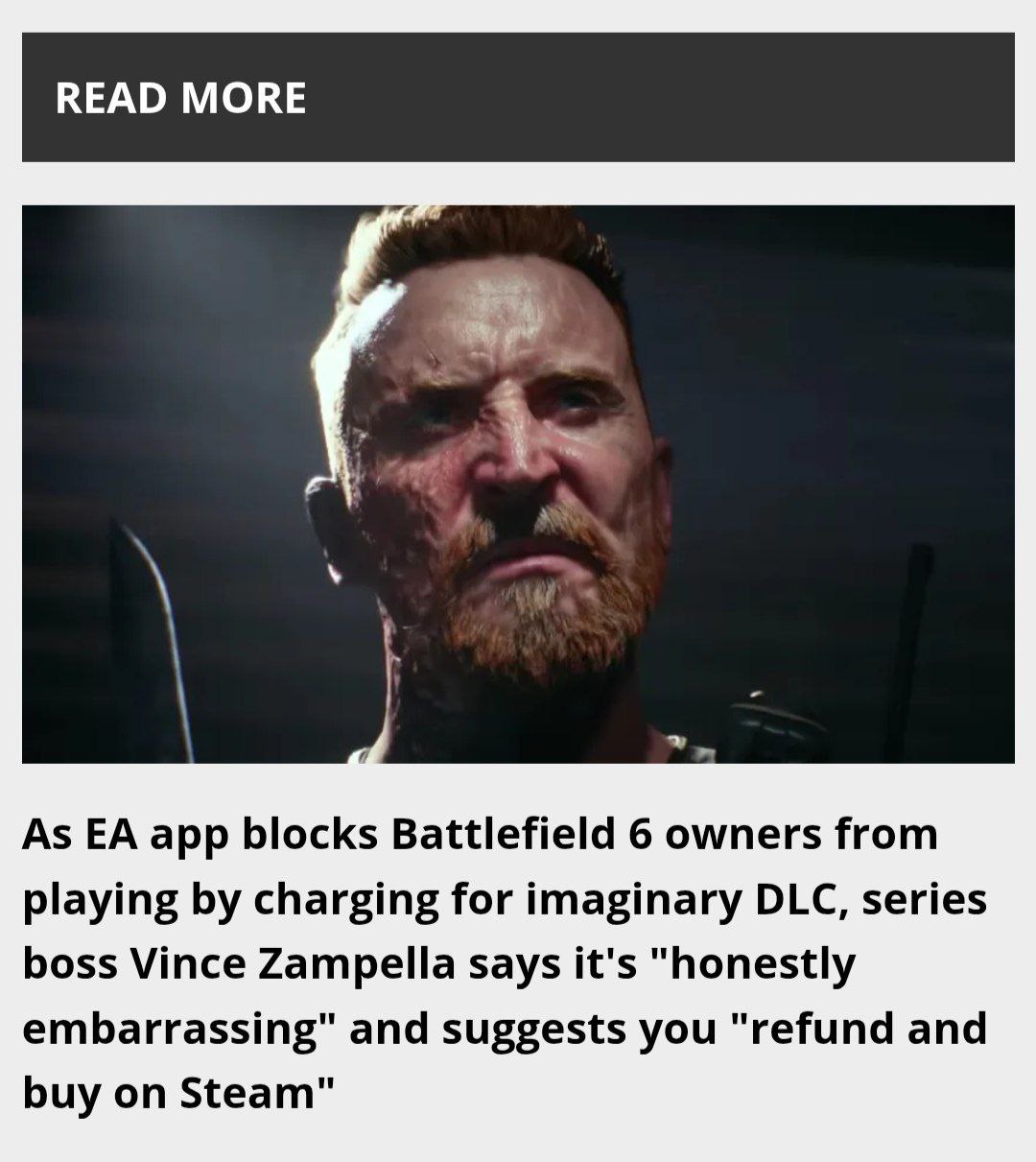 READ MORE As app blocks Battlefield 6 owners from playing charging for imaginary DLC, series boss Vince Zampella says it's "honestly embarrassing" and suggests you "refund and buy on Steam"