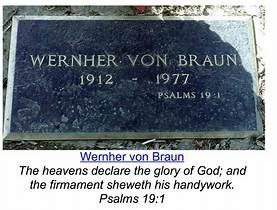 У/ЕВМНЕК BRAUN {912 1977 PSALMS 5 Wernher von The heavens declare the glory of God; and the firmament sheweth his handywork. Psalms 19:1
