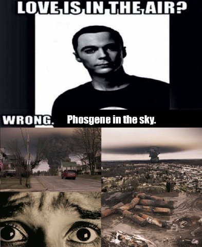 WRONG. Phosgene in the sky.