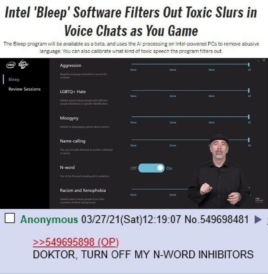 Intel Software Filters Out Toxic Slurs in Voice Chats as You Game The Bleep program will be available as а beta. and uses the А! processing on Intel-powered PCs to remove abusive Be Aggression Bleep L