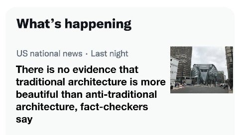 What’s happening national news Last night There is no evidence that traditional architecture is more beautiful than anti-traditional architecture, fact-checkers say