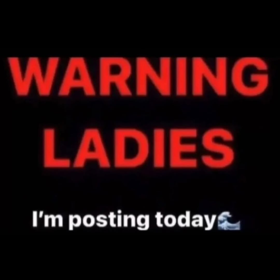 WARNING LADIES posting