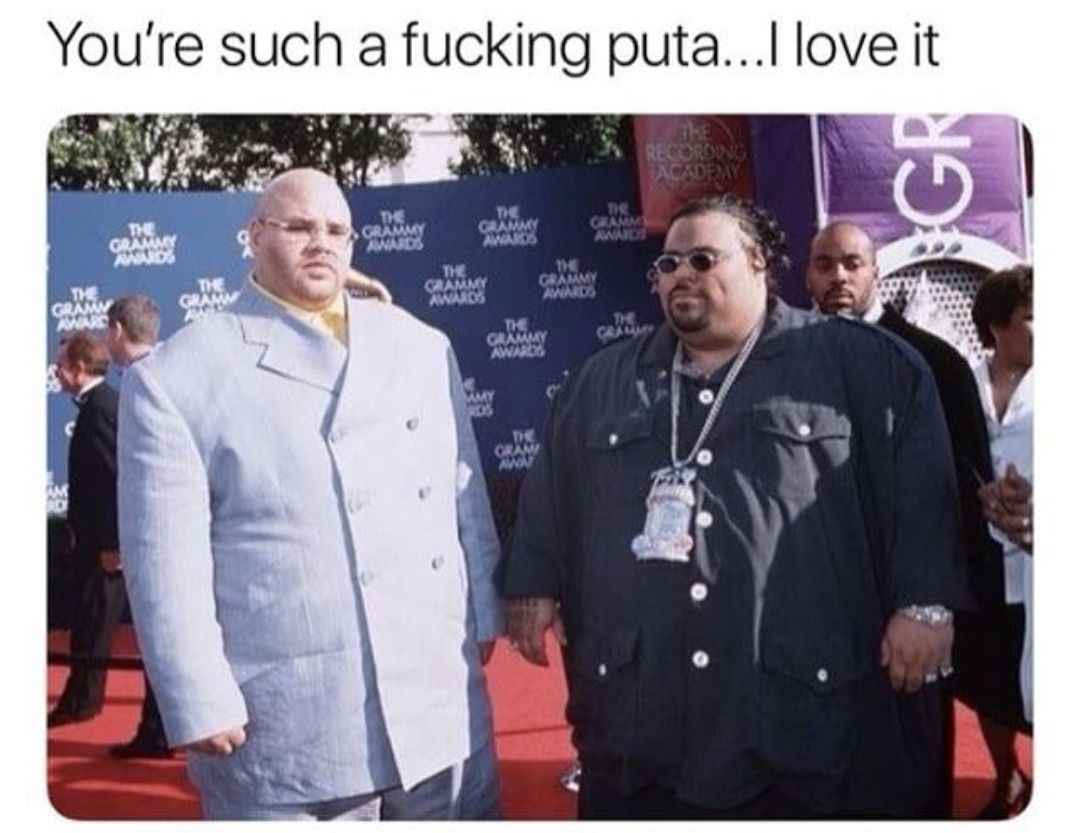 You're such a fucking puta...| love it