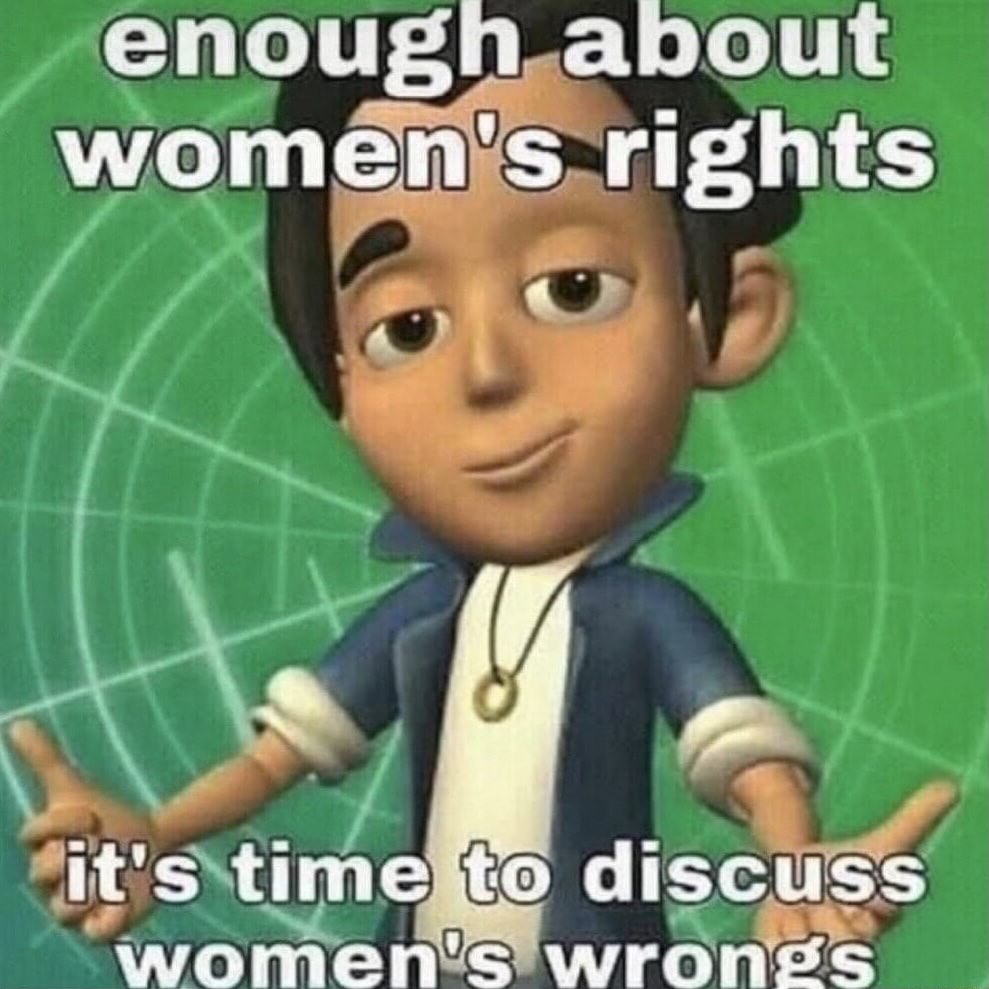 enough about women's rights it's time to discuss wrongs