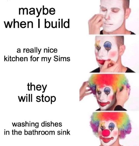 таубе when build a really nice kitchen for my Sims they will stop washing dishes in the bathroom sink