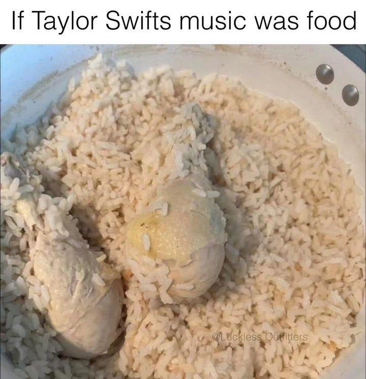 Taylor Swifts music was food 4 54.