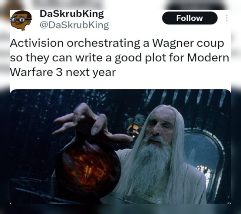 DaSkrubKing @DaSkrubKing Activision orchestrating a Wagner coup so they can write a good plot for Modern Warfare 3 next year №7