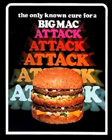 the only known cure fora BIG MAC К