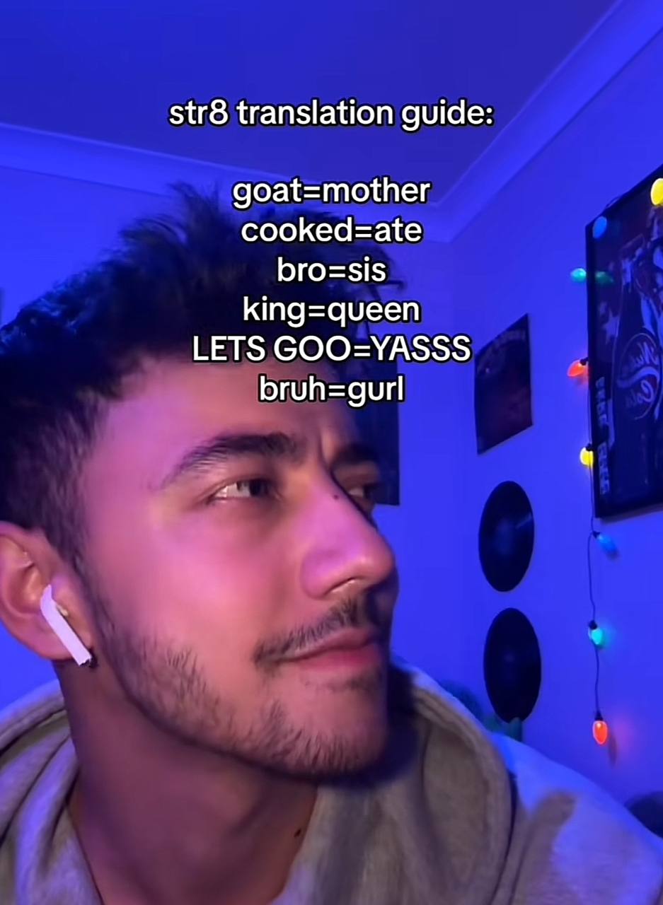 str8 translation guide: goat=mother cooked=ate bro=sis king=queen LETS GOO=YASSS bruh=gurl