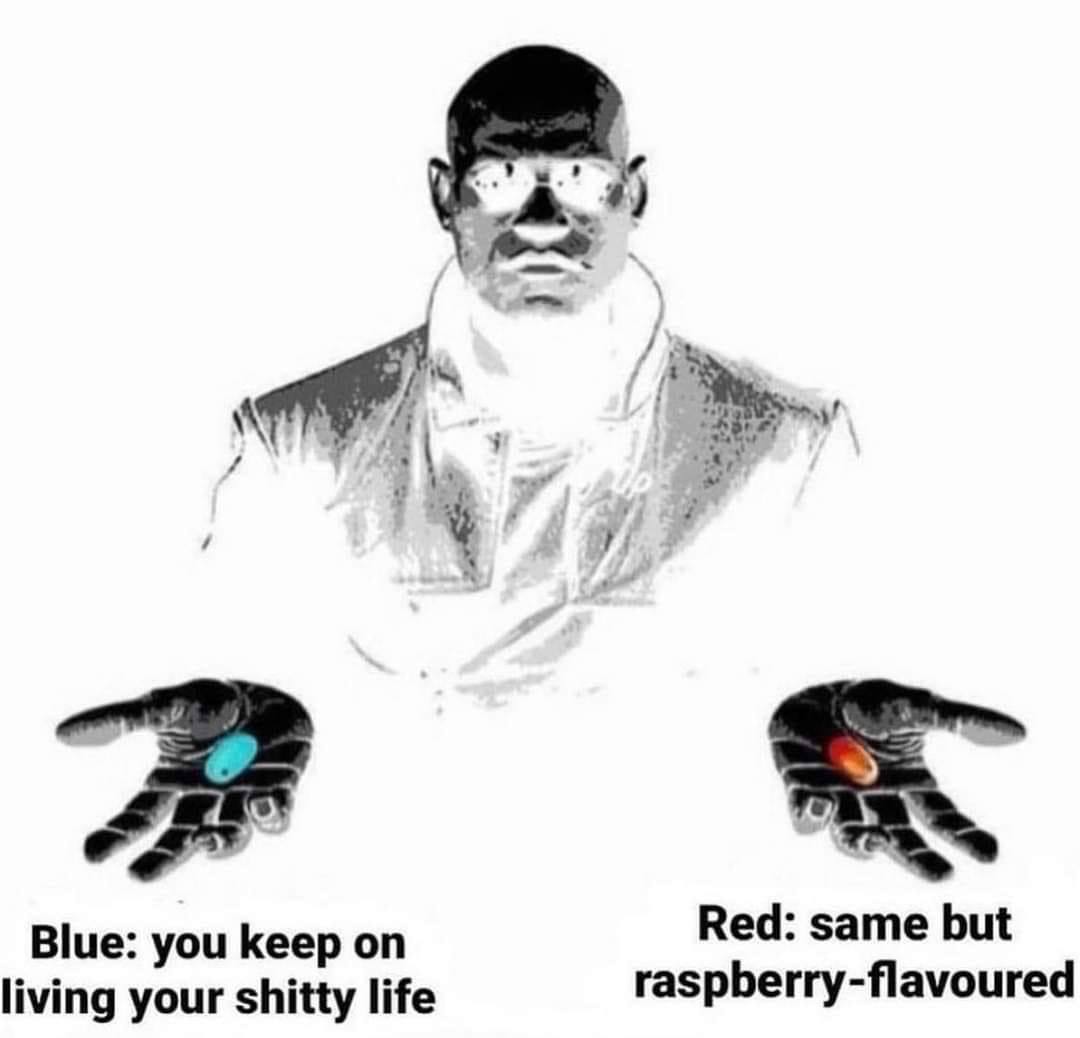 А Red: same but Blue: you keep on living your shitty life raspberry-flavoured