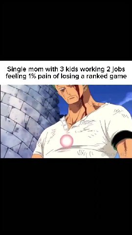 Single mom with 3 kids working 2 jobs feeling 1% pain of losing a ranked game