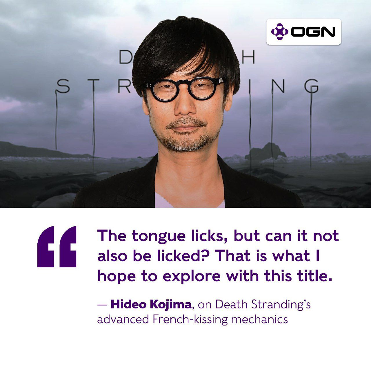 ®OGN The tongue licks, but can it not also be licked? That is what hope to explore with this title. Hideo Kojima, on Death Stranding’s advanced French-kissing mechanics