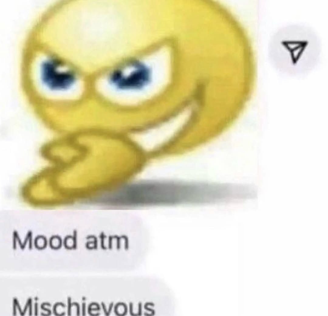 Mood atm Mischievous