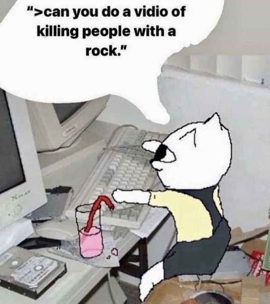 ">сап you a vidio of killing people with a rock.”